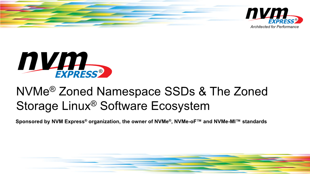 Nvme® Zoned Namespace Ssds & the Zoned Storage Linux Software