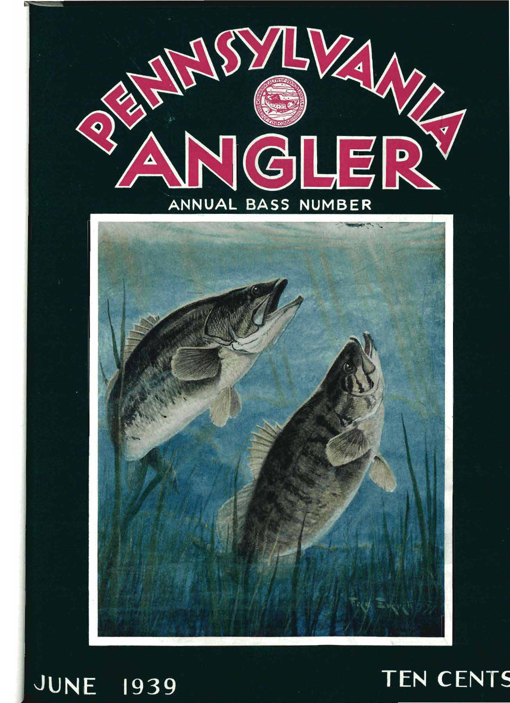 JUNE 1939 TEN CENTS OFFICIAL STATE JUNE, 1939 PUBLICATION ' ANGLER' Vol