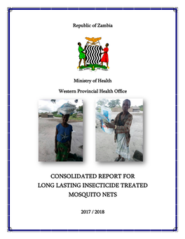 Consolidated Report for Long Lasting Insecticide Treated Mosquito Nets