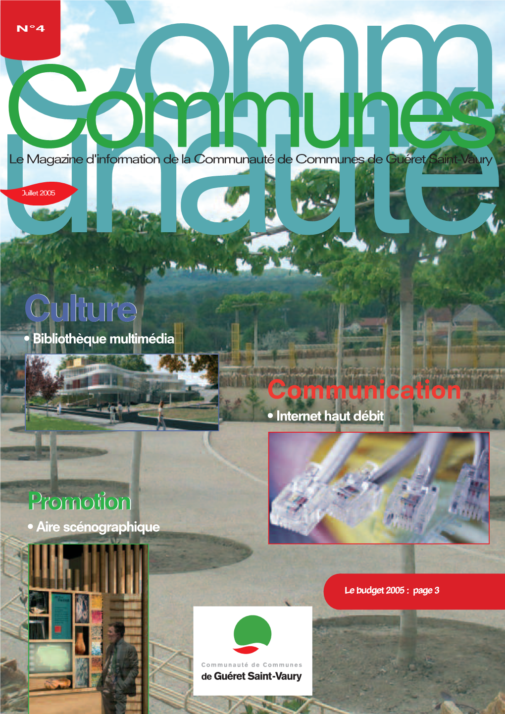 Magazine D'information De La Communauté De Communes De Guéret Saint-Vaury Unautéjuillet 2005 Culturculturee • Bibliothèque Multimédia