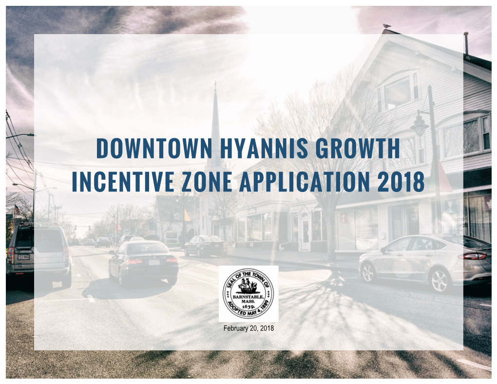 Downtown Hyannis Growth Incentive Zone Application 2018