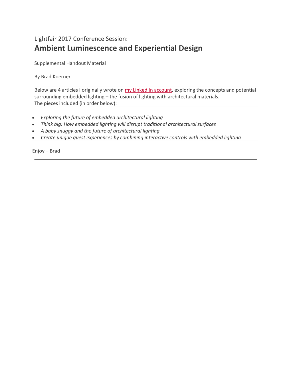 Ambient Luminescence and Experiential Design