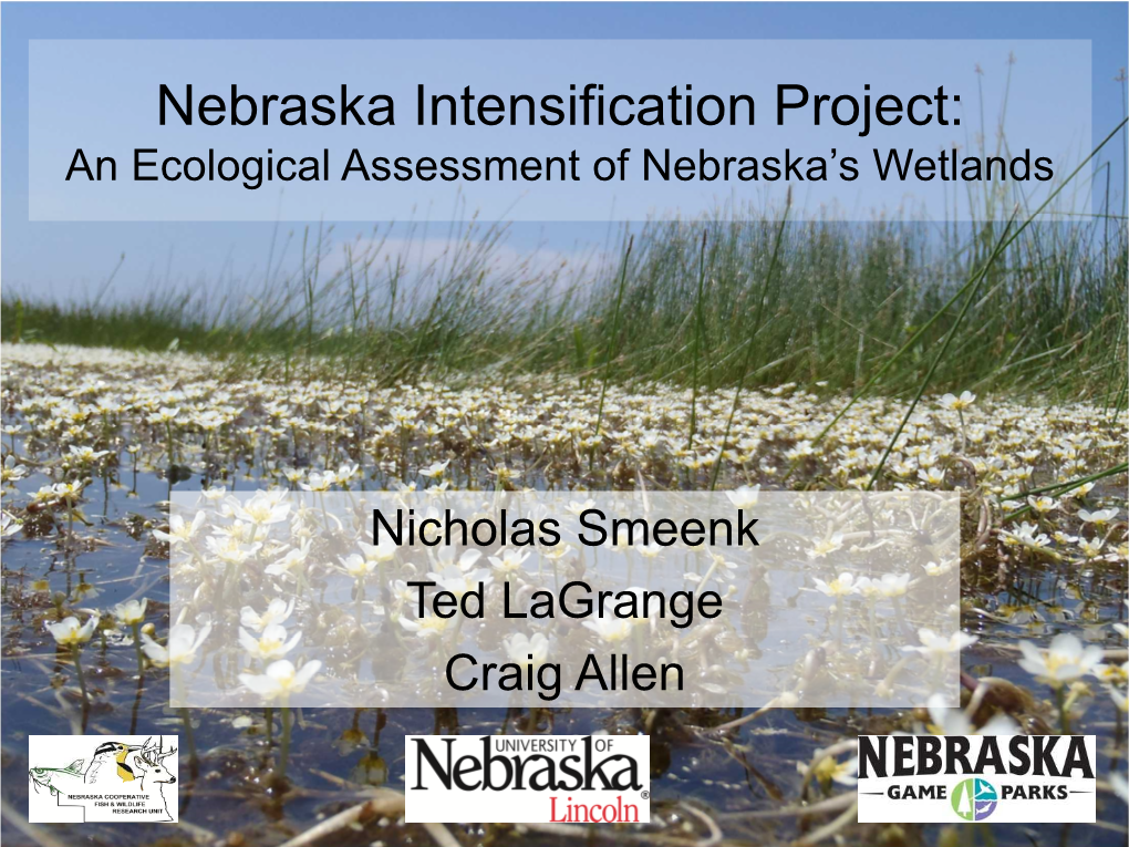 Nebraska Intensification Project: an Ecological Assessment of Nebraska’S Wetlands