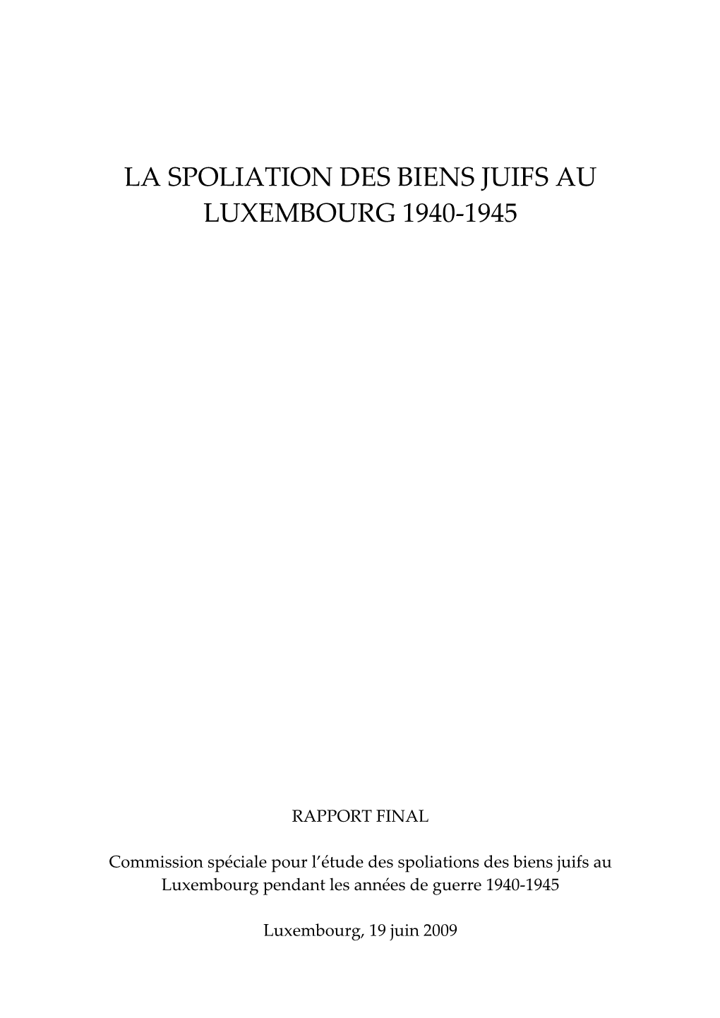 La Spoliation Des Biens Juifs Au Luxembourg 1940-1945