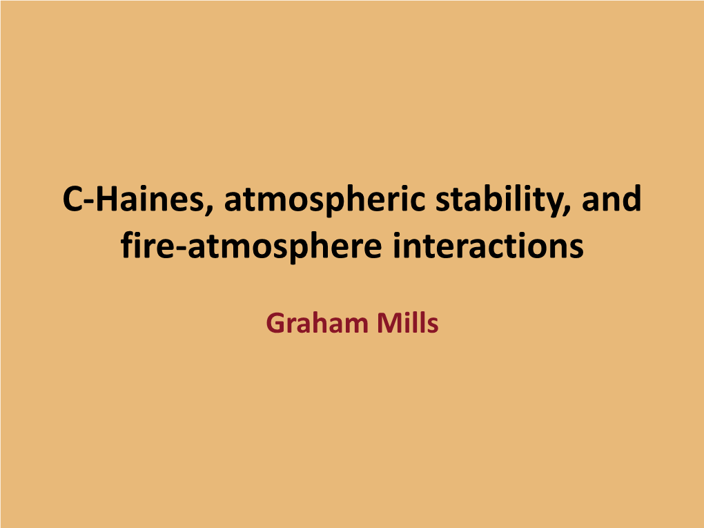 C-Haines, Atmospheric Stability, and Fire-Atmosphere Interactions