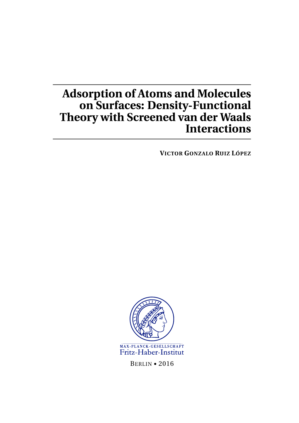 Density-Functional Theory with Screened Van Der Waals Interactions