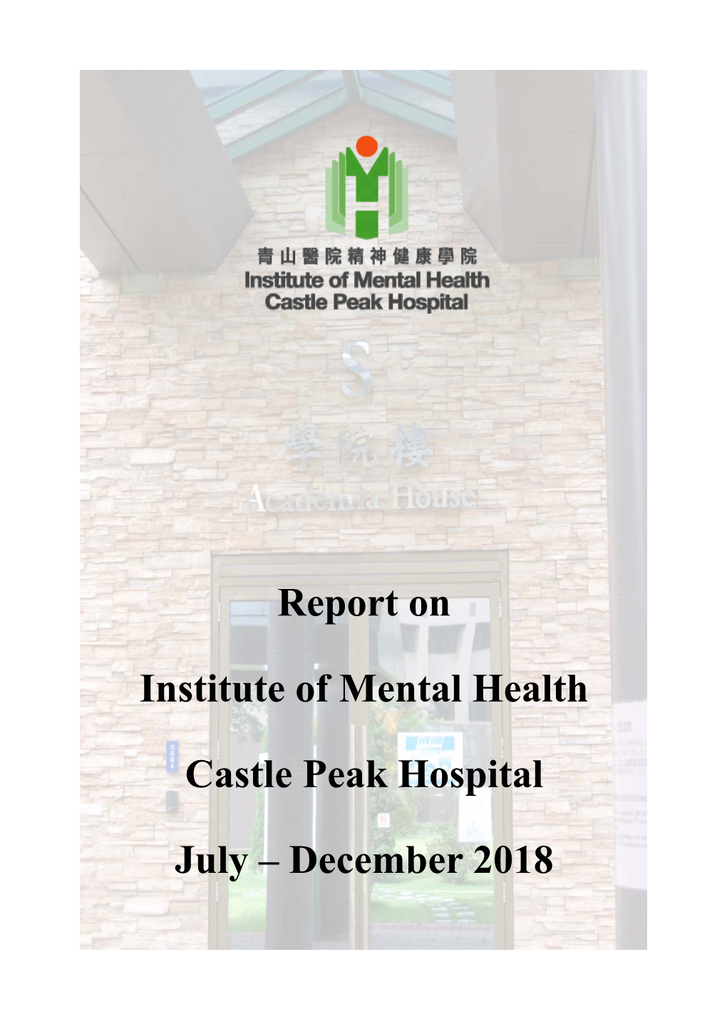 Report on Institute of Mental Health Castle Peak Hospital July – December 2018