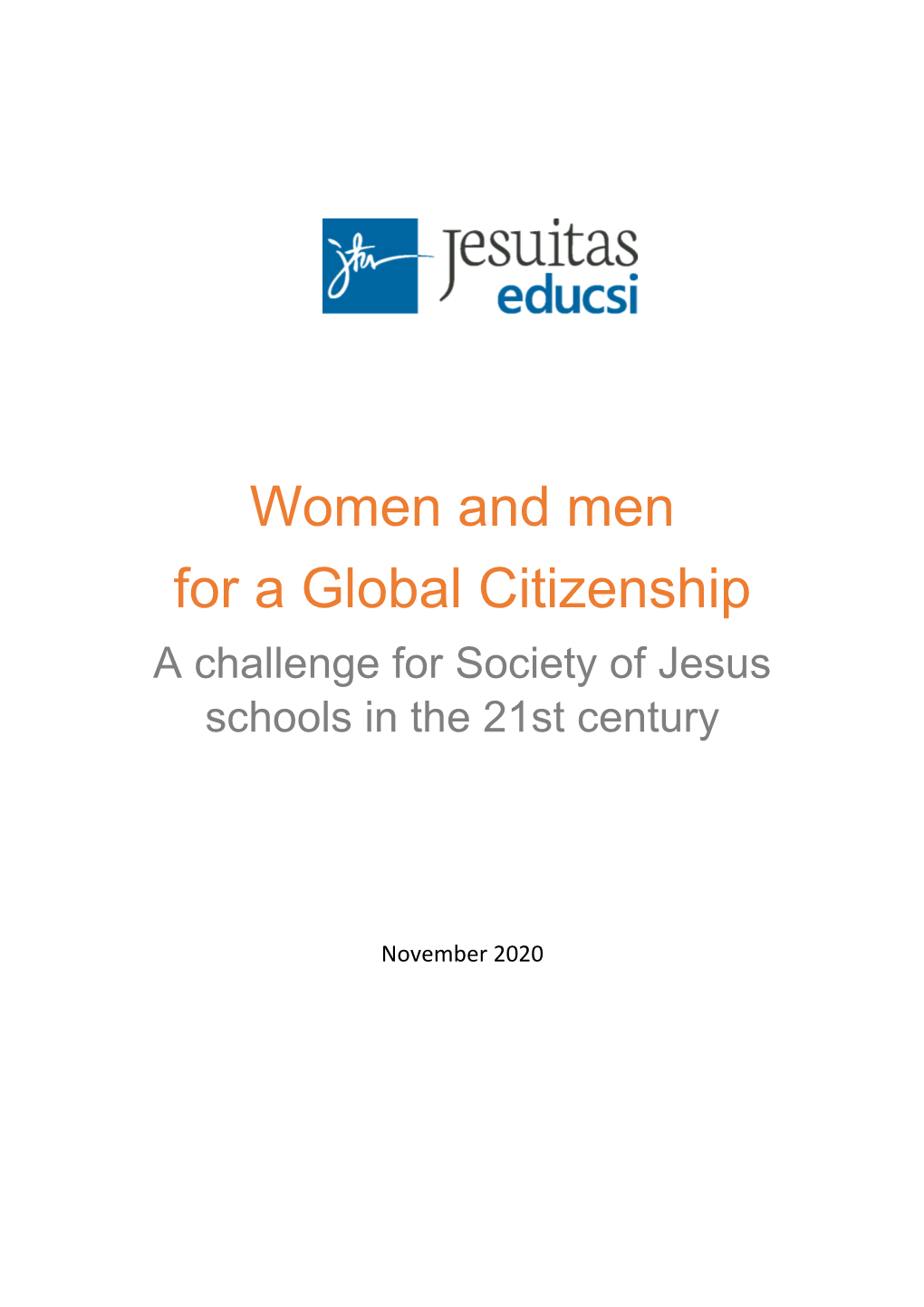 Women and Men for a Global Citizenship a Challenge for Society of Jesus Schools in the 21St Century