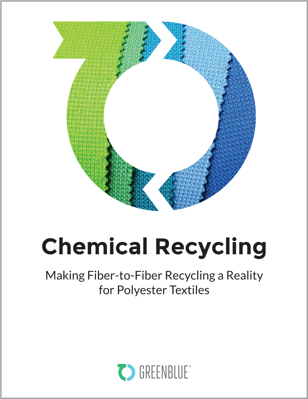 Chemical Recycling Making Fiber-To-Fiber Recycling a Reality for Polyester Textiles ACKNOWLEDGEMENTS