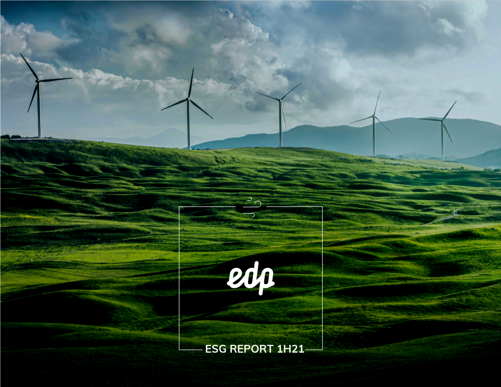 ESG REPORT 1H21 Leading on ESG Matters at EDP