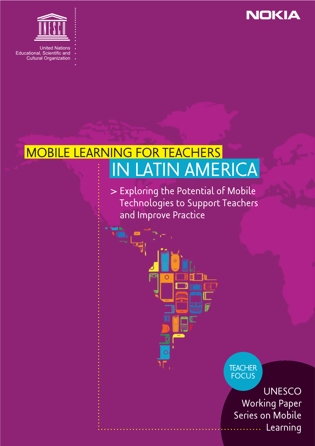 MOBILE LEARNING for TEACHERS in LATIN AMERICA > Exploring the Potential of Mobile Technologies to Support Teachers and Improve Practice