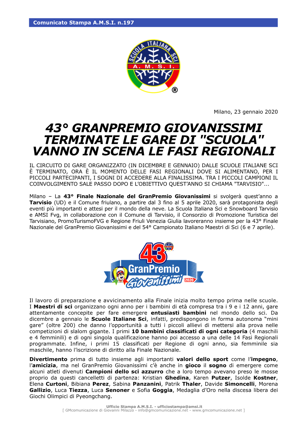 43° Granpremio Giovanissimi Terminate Le Gare Di "Scuola" Vanno in Scena Le Fasi Regionali