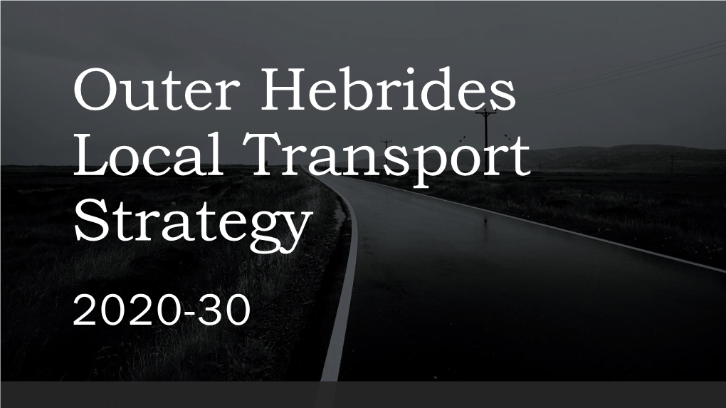 Outer Hebrides Local Transport Strategy 2020-30 Contents