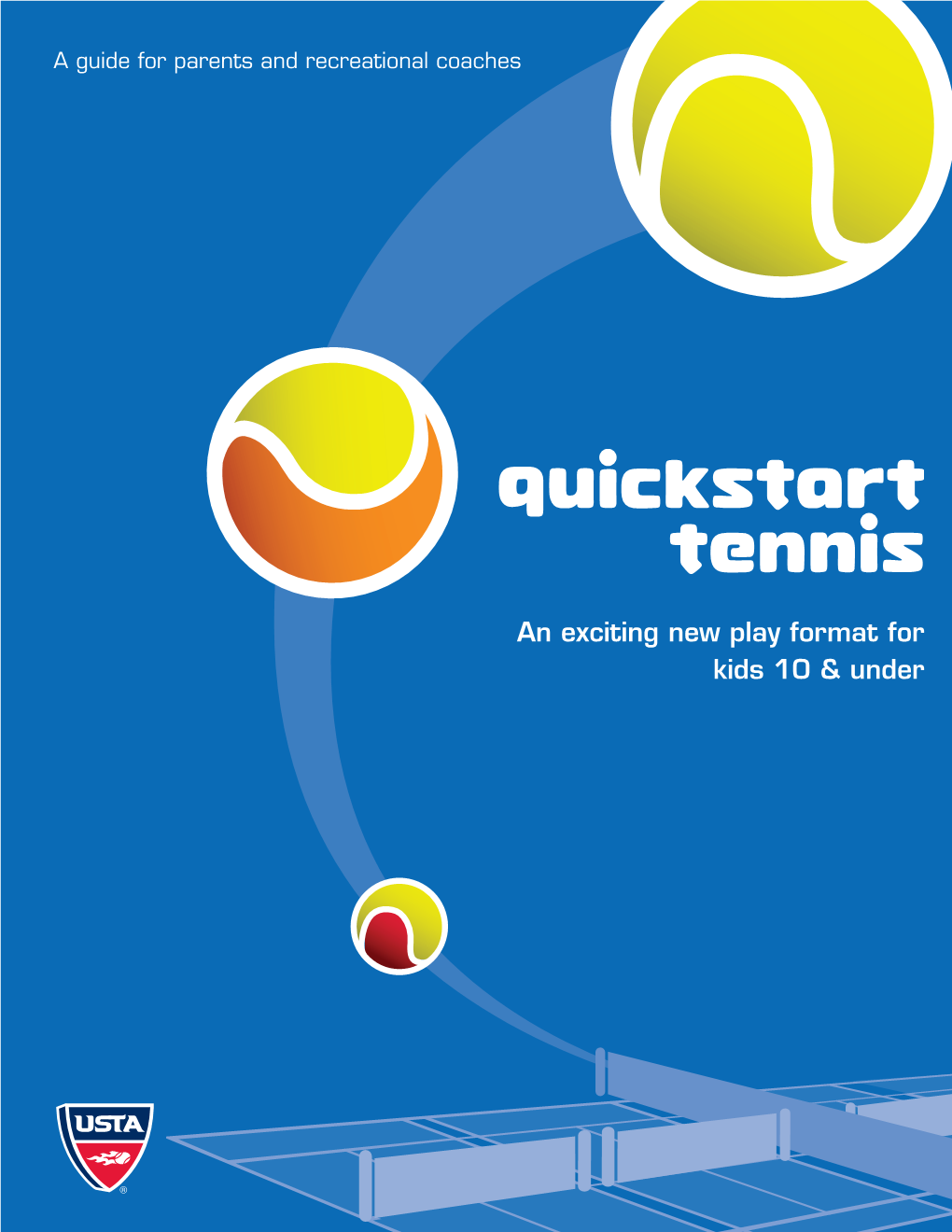 QUICKSTART TENNIS a Guide for Parents and Recreational Coaches