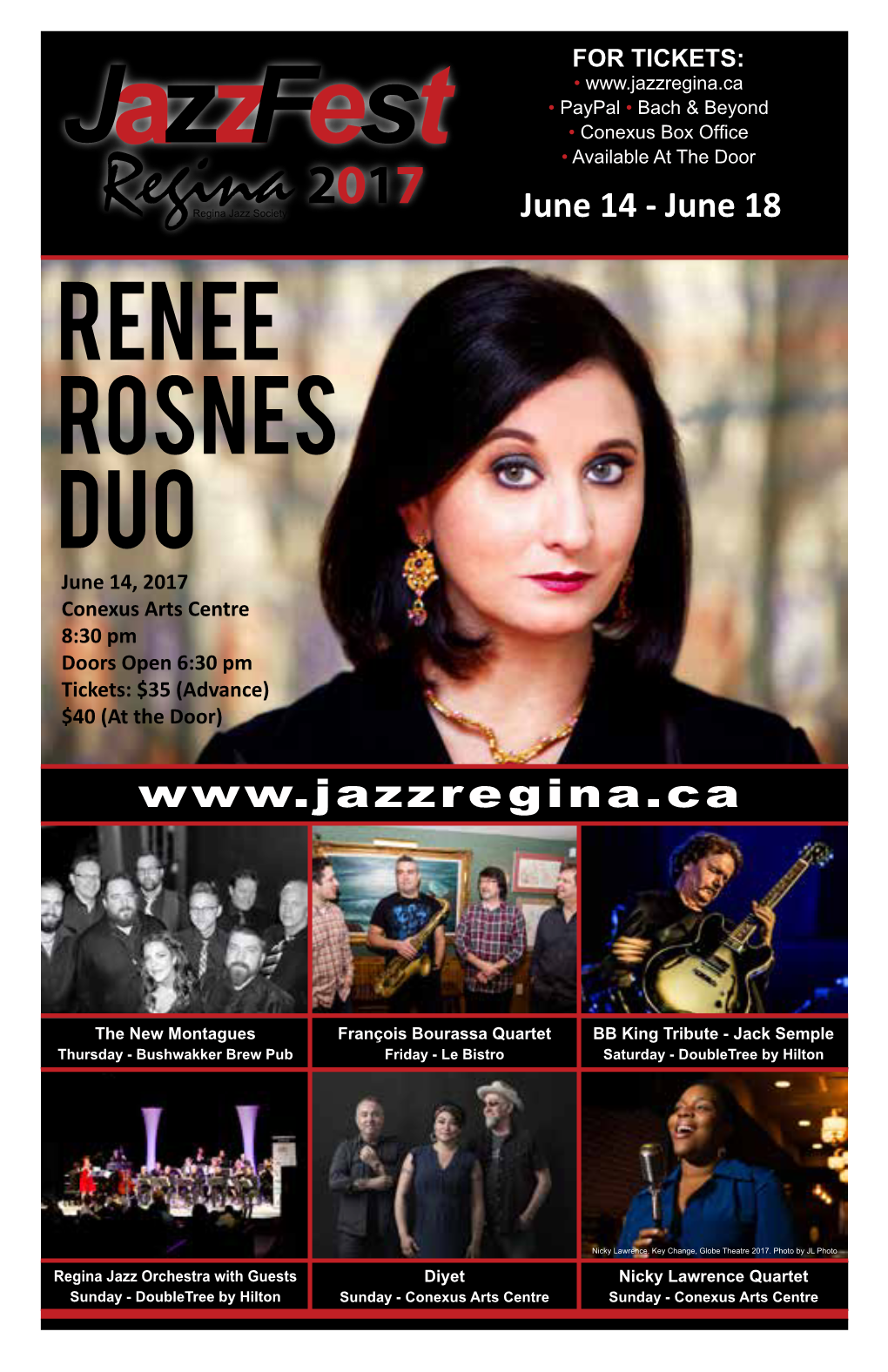 Renee Rosnes Duo June 14, 2017 Conexus Arts Centre 8:30 Pm Doors Open 6:30 Pm Tickets: $35 (Advance) $40 (At the Door)