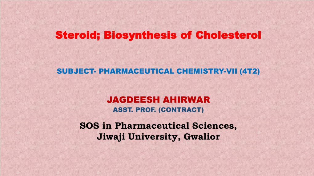 Steroid; Biosynthesis of Cholesterol