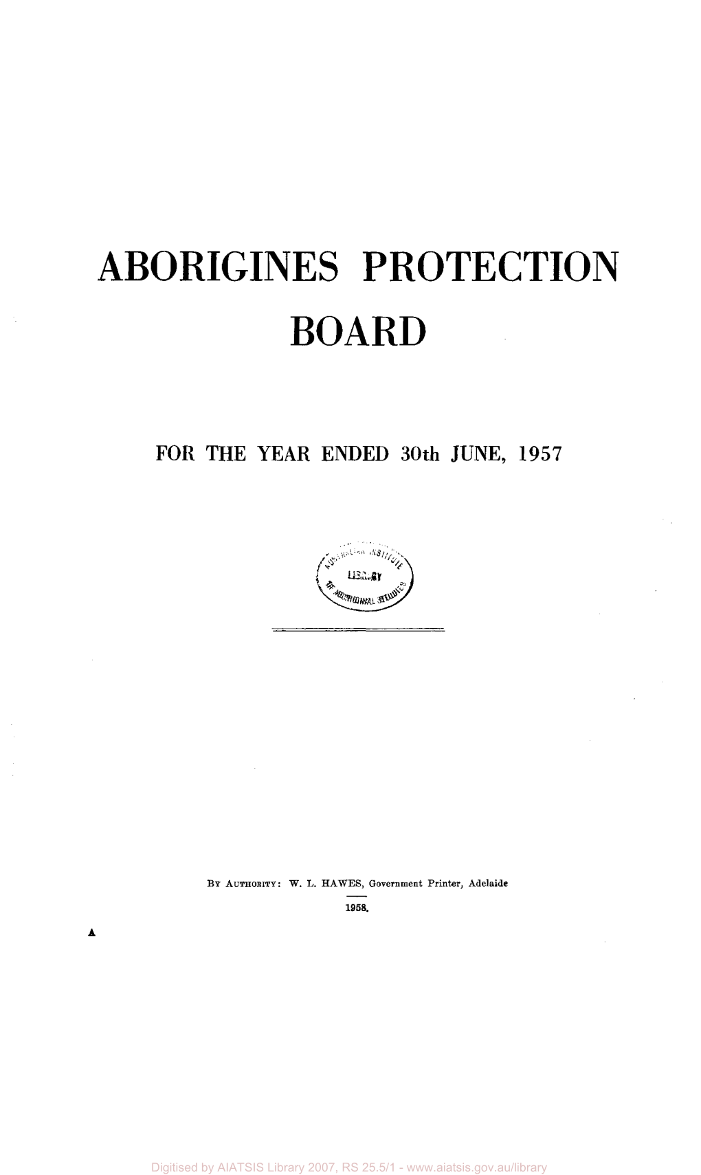 Report of the Aborigines Protection Board for the Year Ended 30Th June, 1957