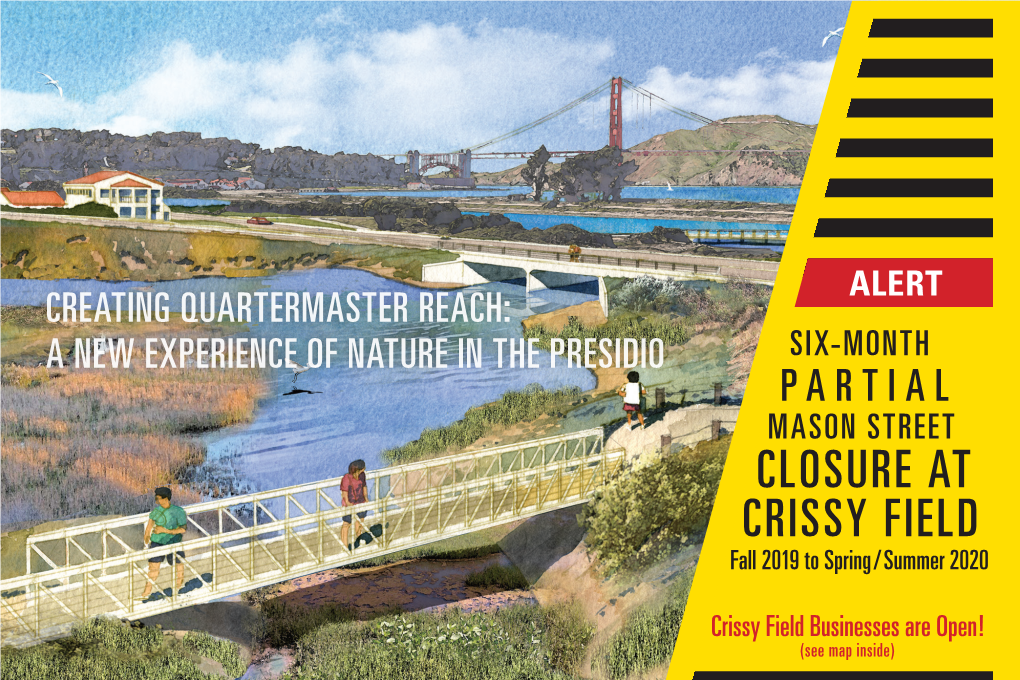 CREATING QUARTERMASTER REACH: a NEW EXPERIENCE of NATURE in the PRESIDIO SIX-MONTH PARTIAL MASON STREET CLOSURE at CRISSY FIELD Fall 2019 to Spring / Summer 2020