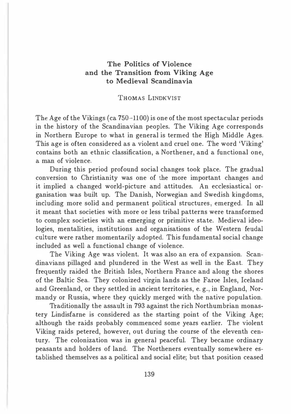 The Age of the Vikings ( Ca 7 5Ü-Ll 00) Is One of the Most Spectacular Periods in the History of the Scandinavian Peoples