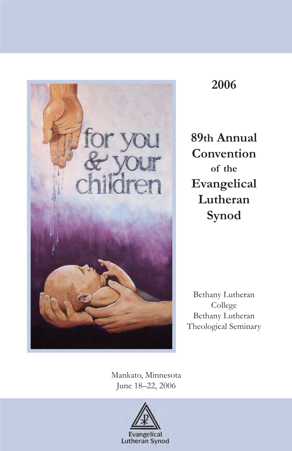 2006 89Th Annual Convention Evangelical Lutheran Synod