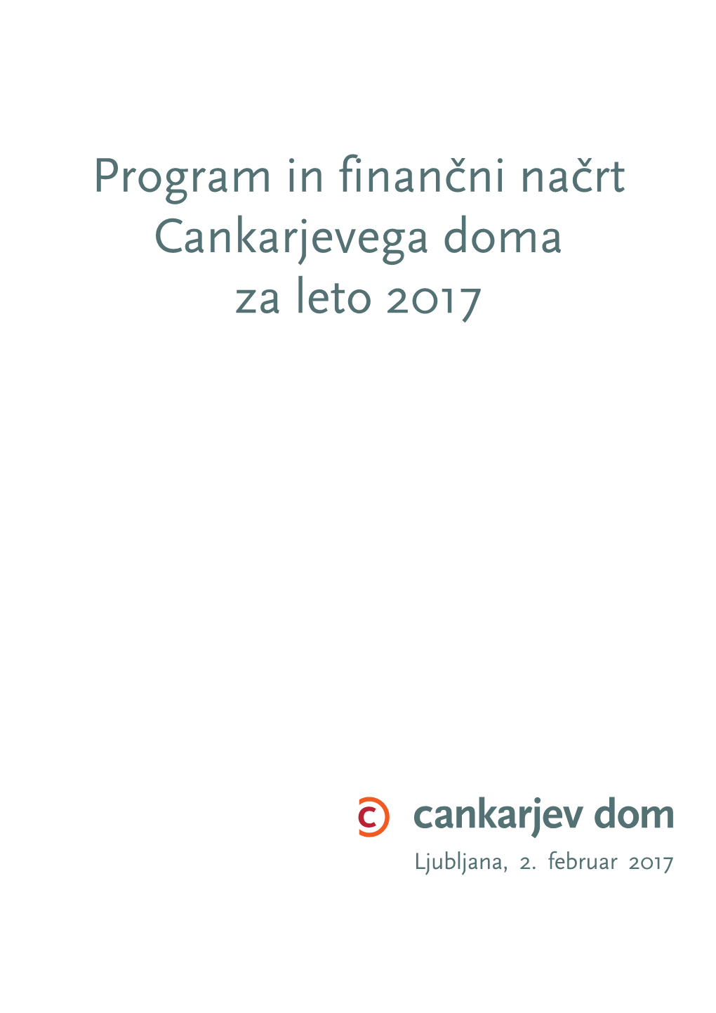 Program in Finančni Načrt Cankarjevega Doma Za Leto 2017