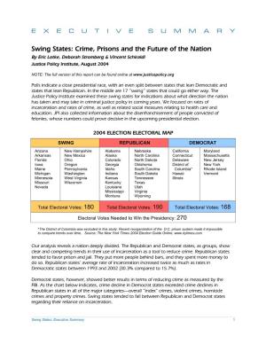 Swing States: Crime, Prisons and the Future of the Nation by Eric Lotke, Deborah Stromberg & Vincent Schiraldi Justice Policy Institute, August 2004