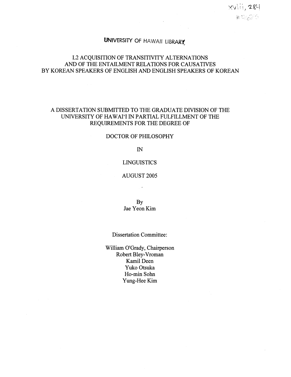 L2 Acquisition of Transitivity Alternations and of the Entailment Relations for Causatives by Korean Speakers of English and English Speakers of Korean