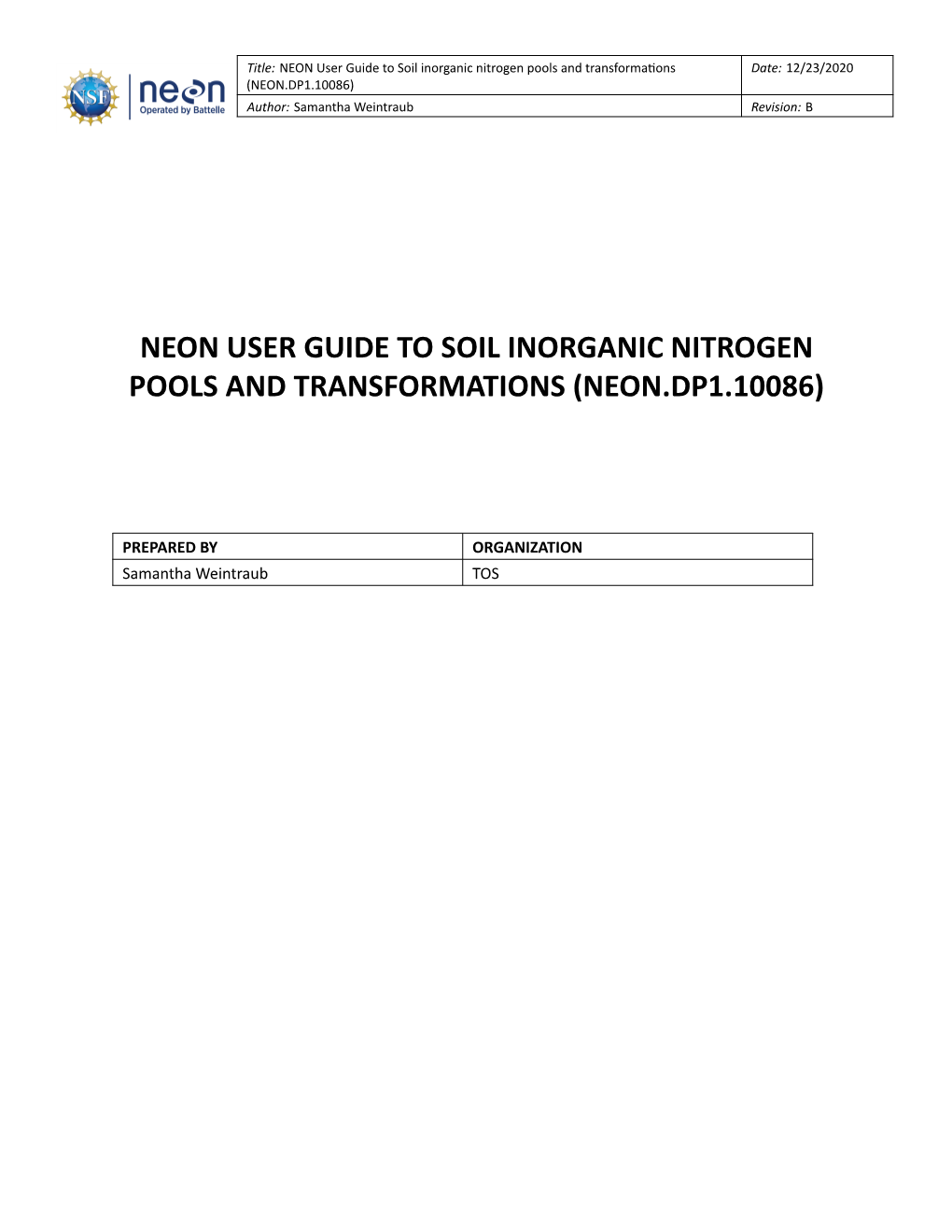 NEON User Guide to Soil Inorganic Nitrogen Pools and Transformations Date: 12/23/2020 (NEON.DP1.10086) Author: Samantha Weintraub Revision: B