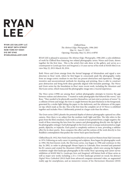 Clifford Ross the Abstract Edge: Photographs, 1996-2001 May 14 - June 27, 2015 Opening: Thursday, May 14, 2015, 6-8PM