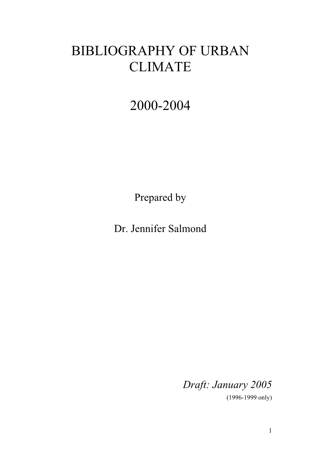 Salmond, J. 2005. WMO Bibliography of Urban Climate 2000-2004