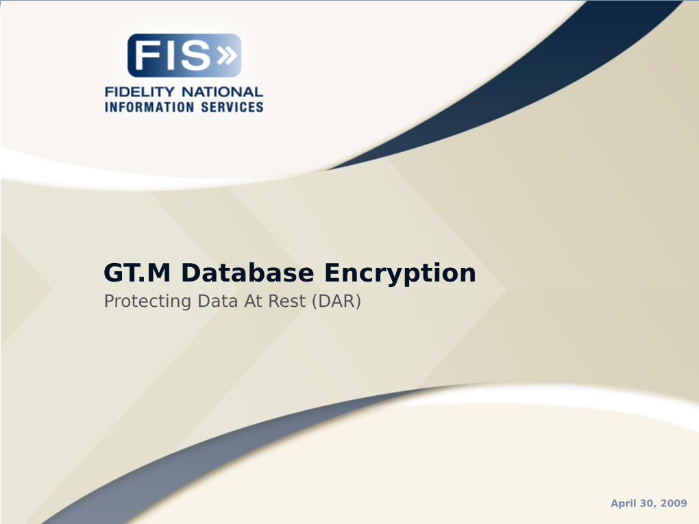 GT.M Database Encryption Protecting Data at Rest (DAR)