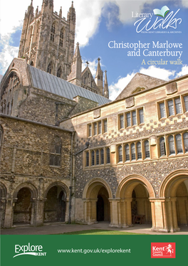 Christopher Marlowe and Canterbury a Circular Walk
