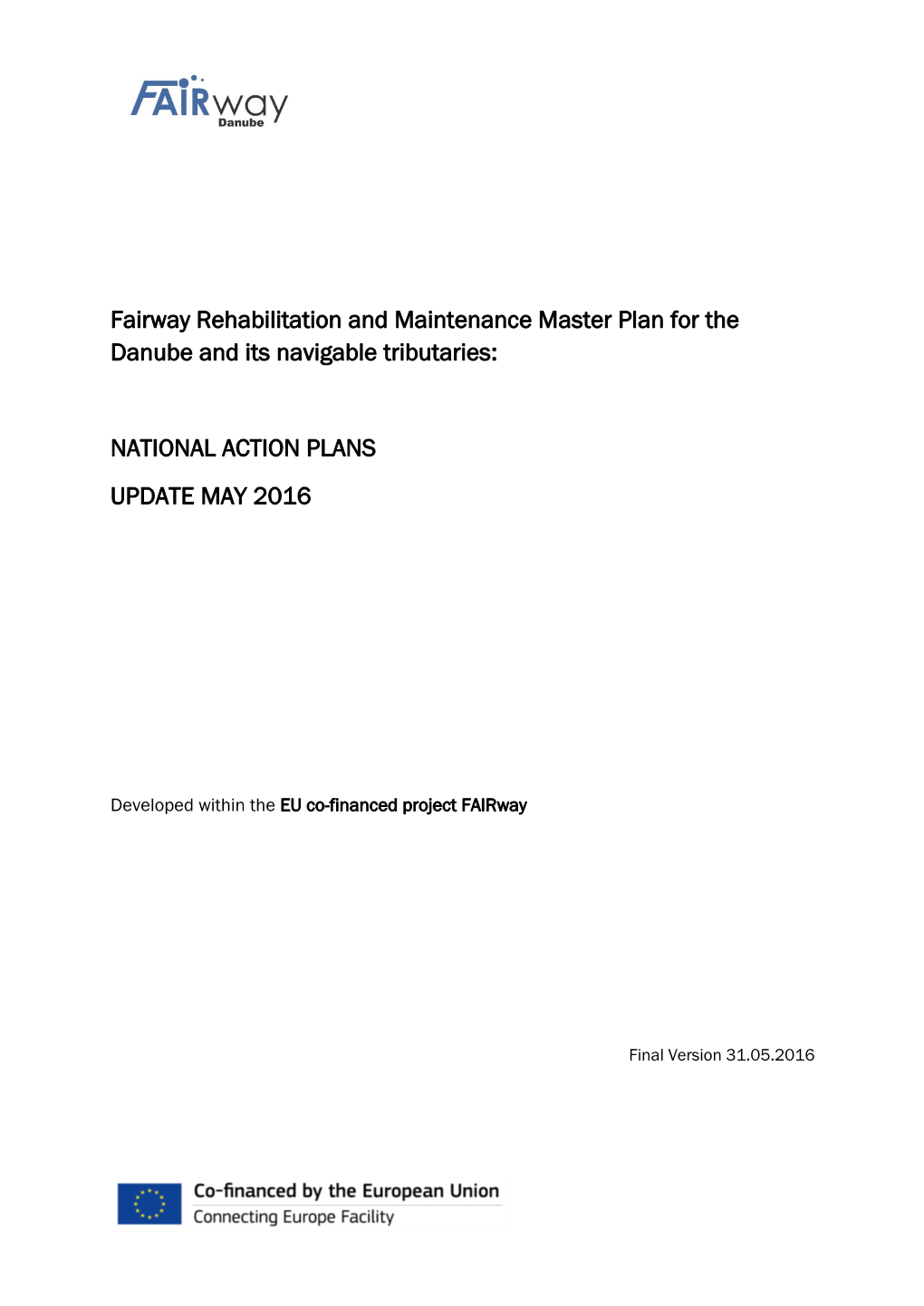 Fairway Rehabilitation and Maintenance Master Plan for the Danube and Its Navigable Tributaries: NATIONAL ACTION PLANS UPDATE MA