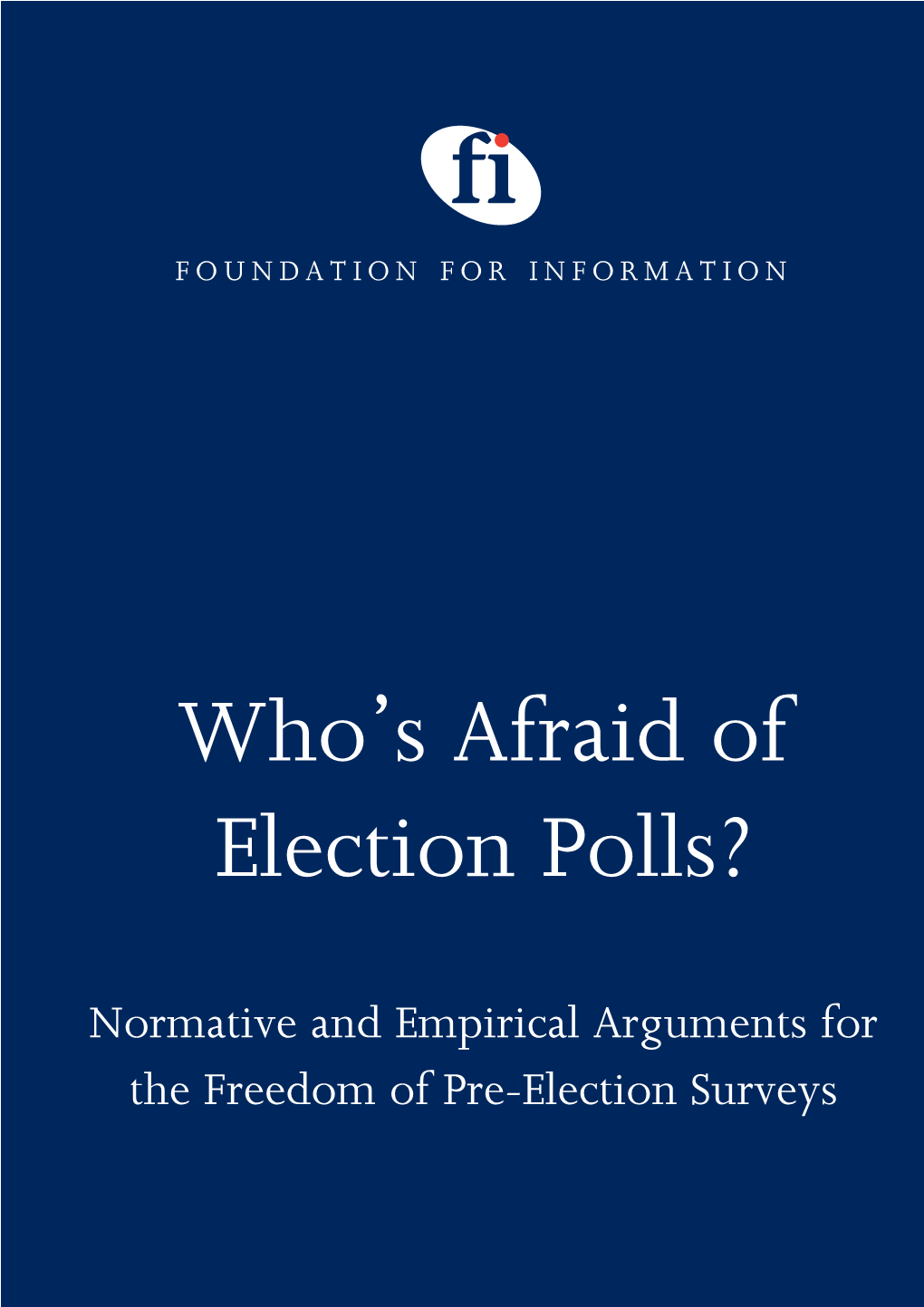 Who's Afraid of Election Polls?