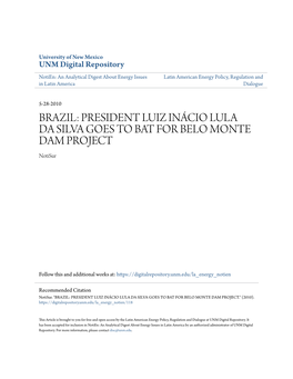 BRAZIL: PRESIDENT LUIZ INÁCIO LULA DA SILVA GOES to BAT for BELO MONTE DAM PROJECT Notisur