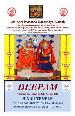 DEEPAM Volume 19, Issues 1, July-August 2010 HINDU TEMPLE 13010 ARBOR STREET, OMAHA, NE 68144, PHONE:402-697-8546, WEB: HTOM.ORG 1