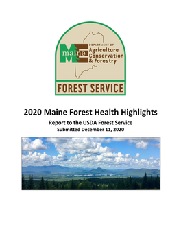 2020 Maine Forest Health Highlights Report to the USDA Forest Service Submitted December 11, 2020