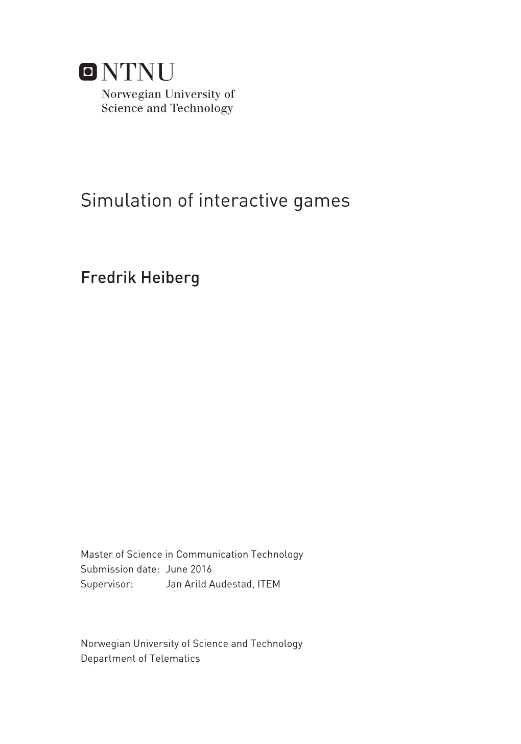 Simulation of Interactive Games