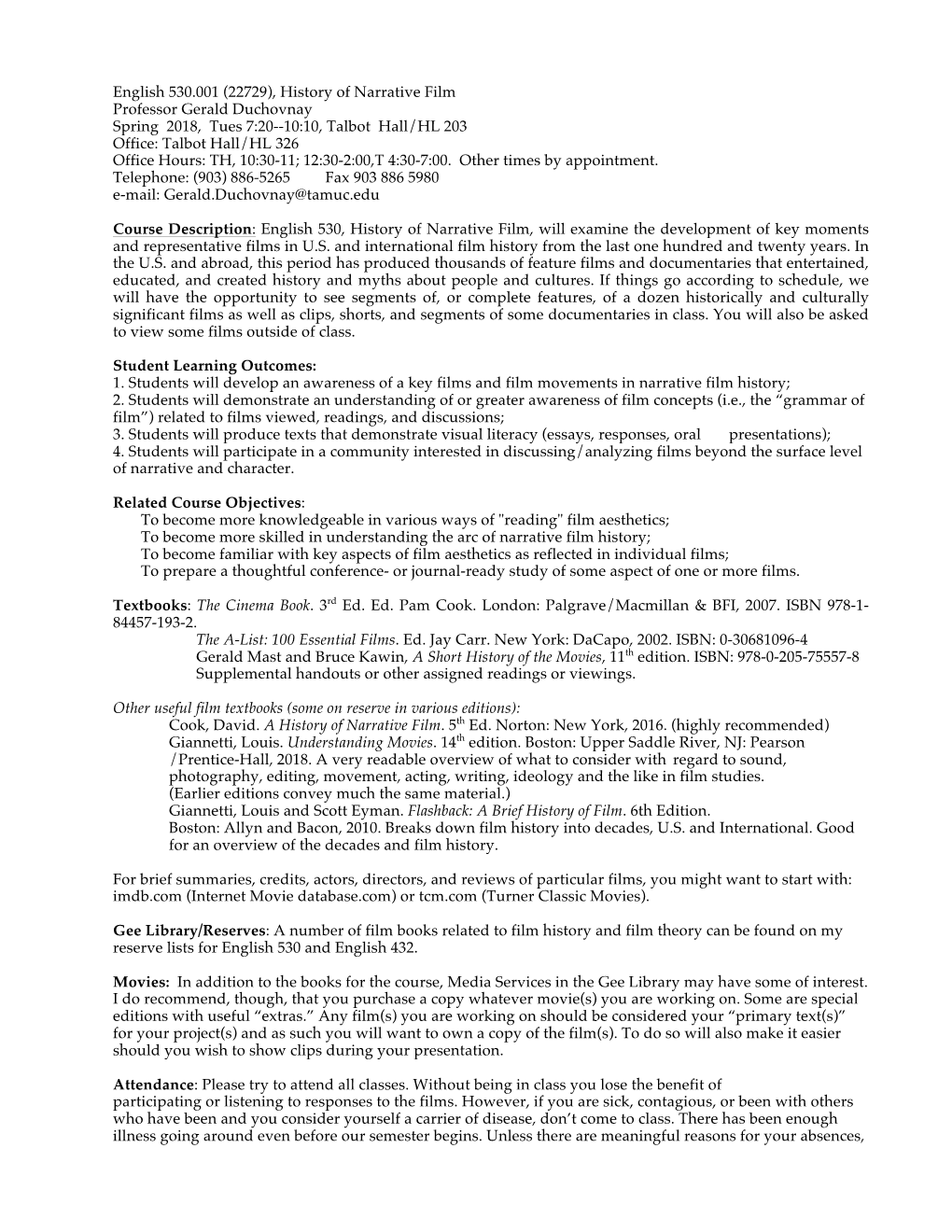 English 530.001 (22729), History of Narrative Film Professor Gerald Duchovnay Spring 2018, Tues 7:20--10:10, Talbot Hall