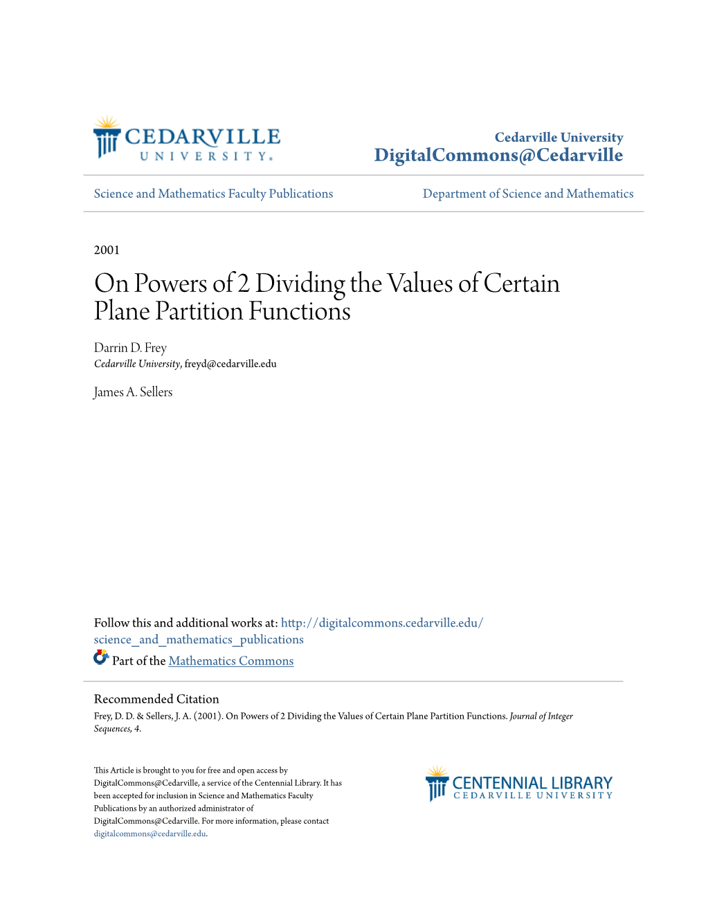 On Powers of 2 Dividing the Values of Certain Plane Partition Functions Darrin D