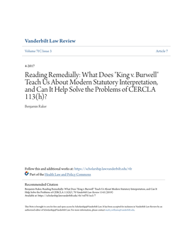 Reading Remedially: What Does "King V. Burwell" Teach Us About Modern Statutory Interpretation, and Can It Help Solve the Problems of CERCLA 113(H)? Benjamin Raker