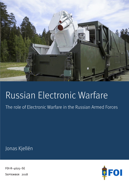 Russian Electronic Warfare – the Role of Electronic Warfare in the Russian Armed Forces Jonas Kjellén