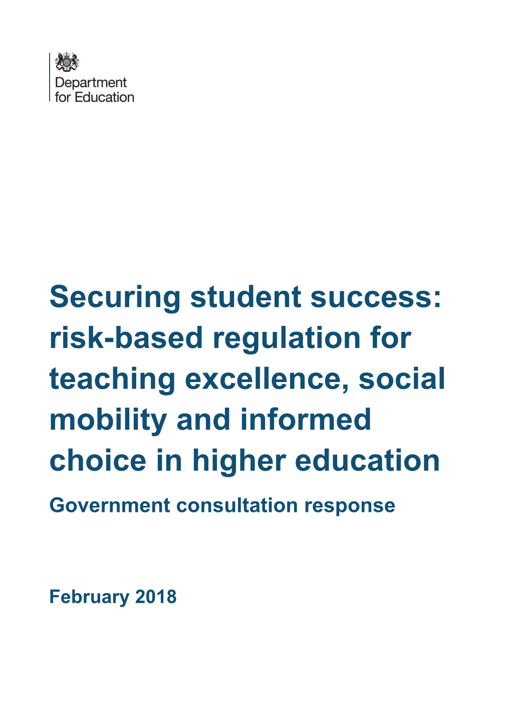 Securing Student Success: Risk-Based Regulation for Teaching Excellence, Social Mobility and Informed Choice in Higher Education Government Consultation Response