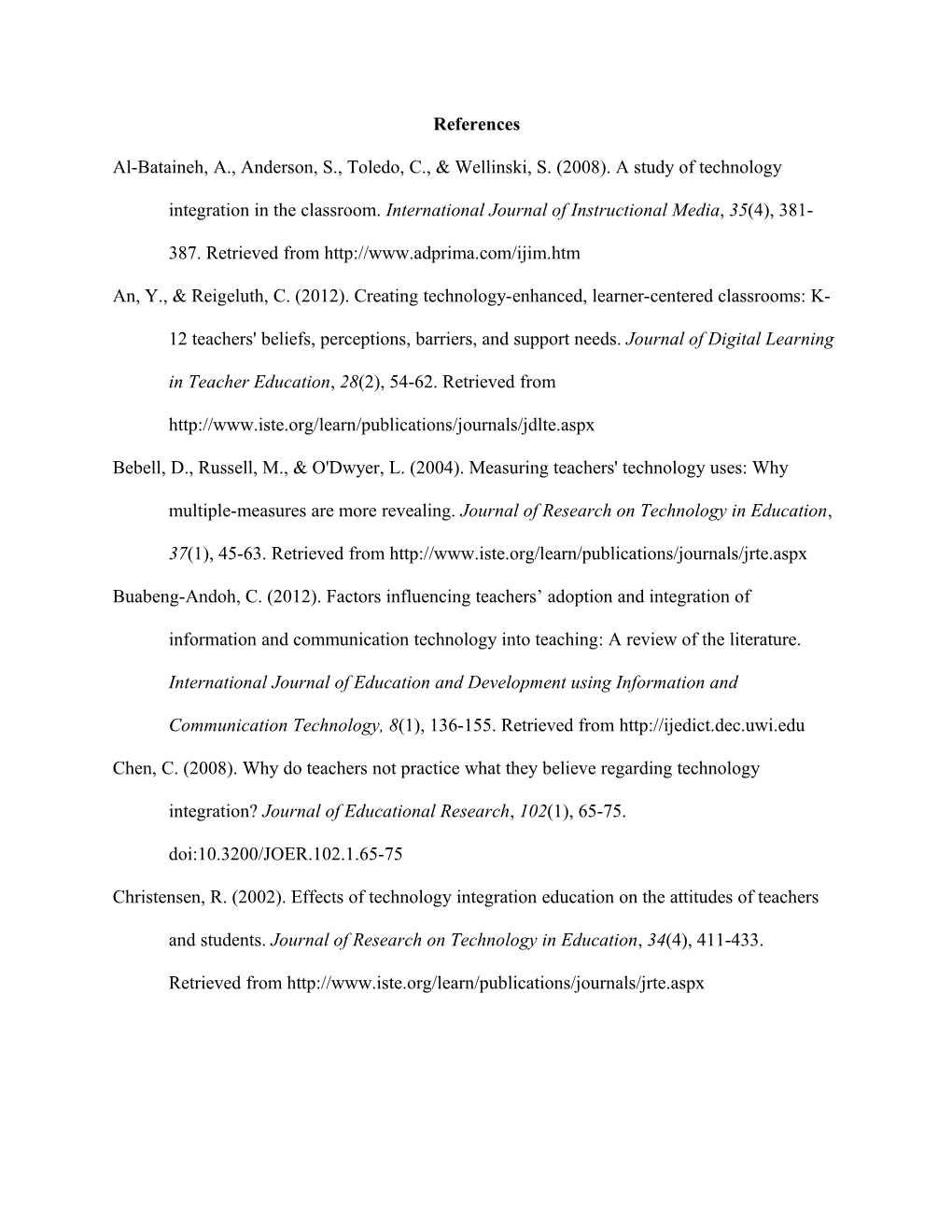 Al-Bataineh, A., Anderson, S., Toledo, C., & Wellinski, S. (2008). a Study of Technology