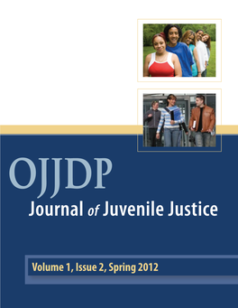 OJJDP Journal of Juvenile Justice, Volume 1, Issue 2, Spring 2012