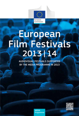 European Film Festivals 2013 | 14 AUDIOVISUAL FESTIVALS SUPPORTED by the MEDIA PROGRAMME in 2013