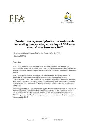 Treefern Management Plan for the Sustainable Harvesting, Transporting Or Trading of Dicksonia Antarctica in Tasmania 2017