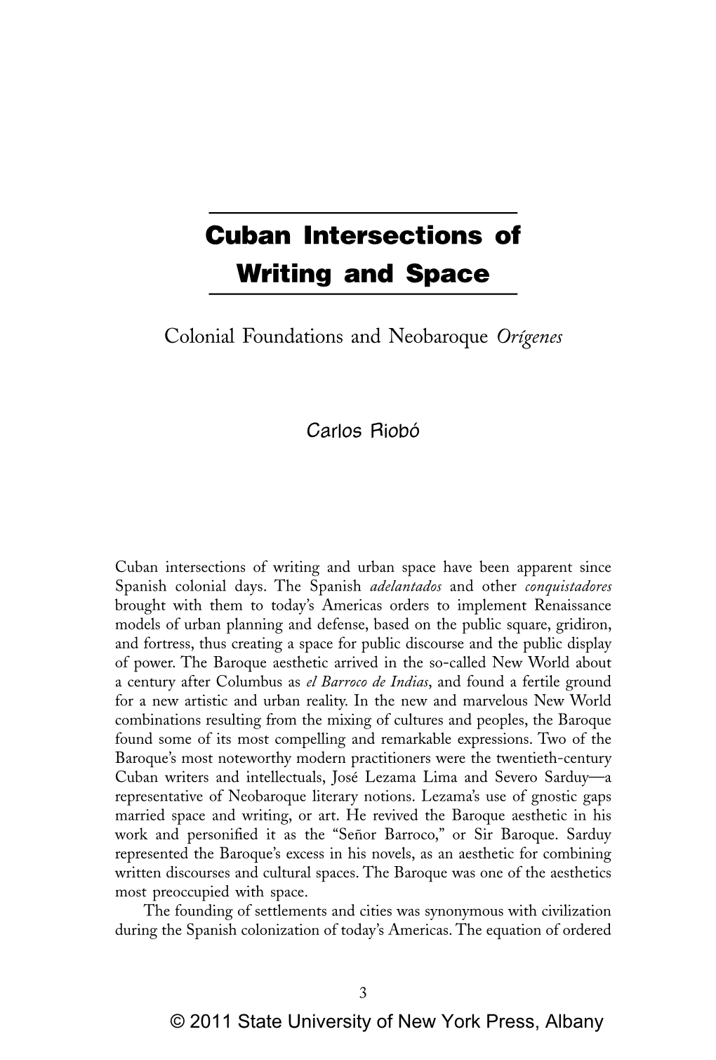 Cuban Intersections of Literary and Urban Spaces Space with Good Government Cemented the Psychology of Space in Art in the Colonies