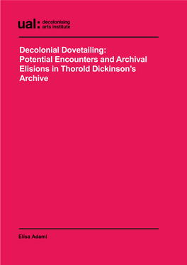Decolonial Dovetailing: Potential Encounters and Archival Elisions in Thorold Dickinson’S Archive