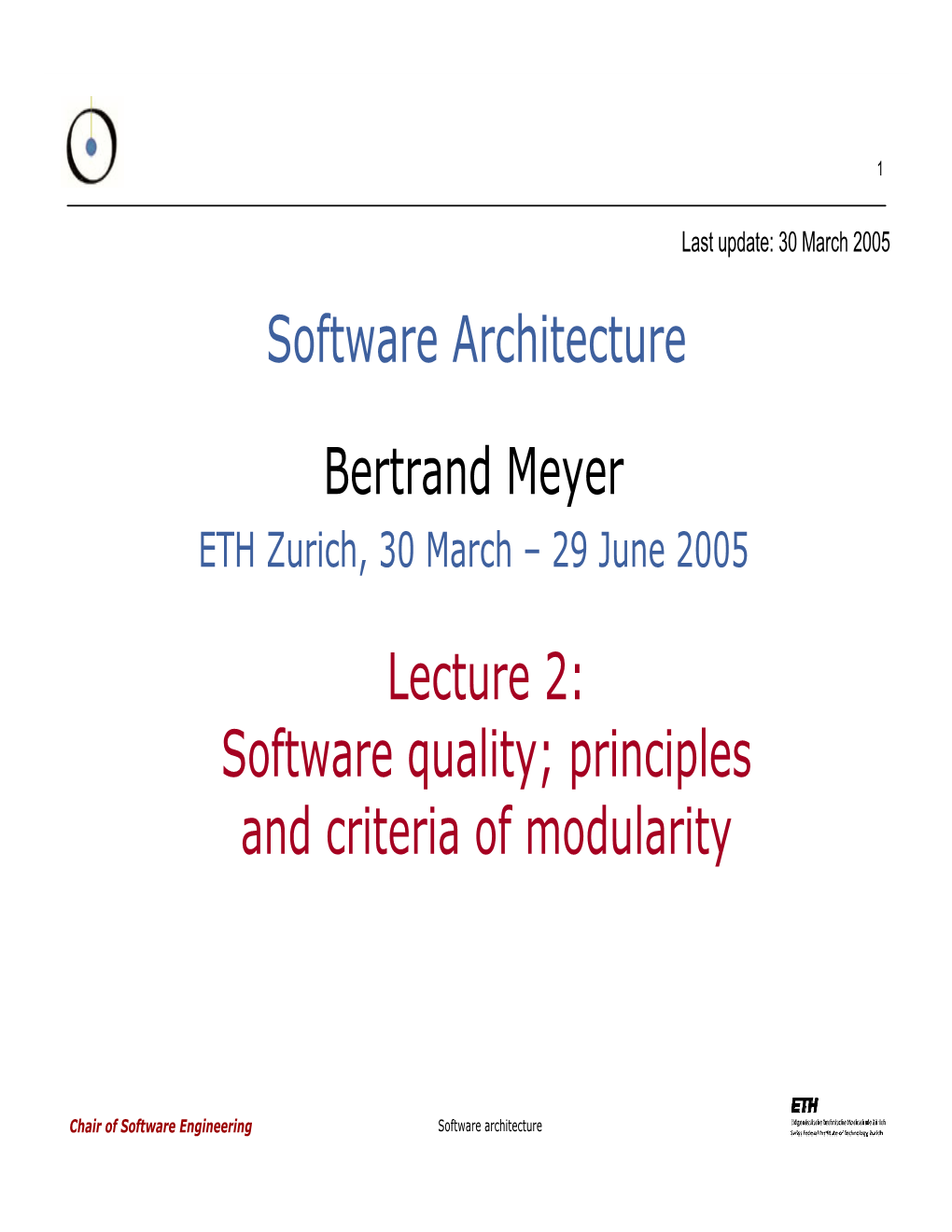 Software Architecture Bertrand Meyer Lecture 2: Software Quality
